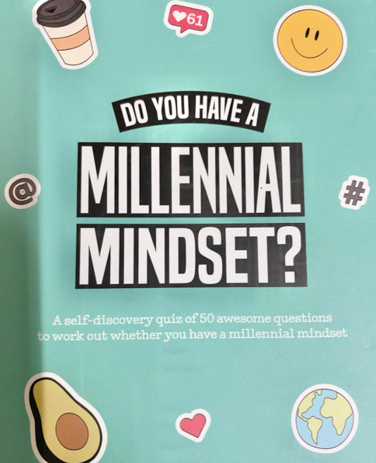 Millenial Mindset?